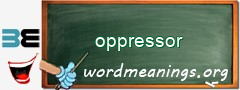 WordMeaning blackboard for oppressor